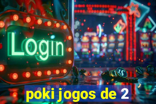 poki jogos de 2